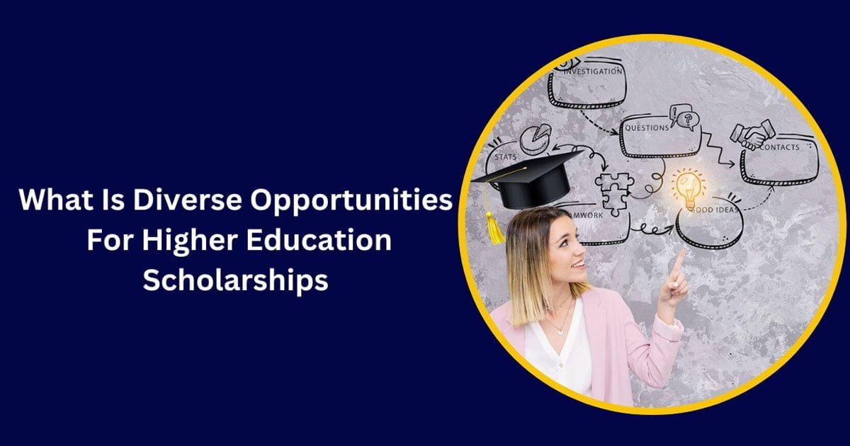 What Is Diverse Opportunities For Higher Education Scholarships